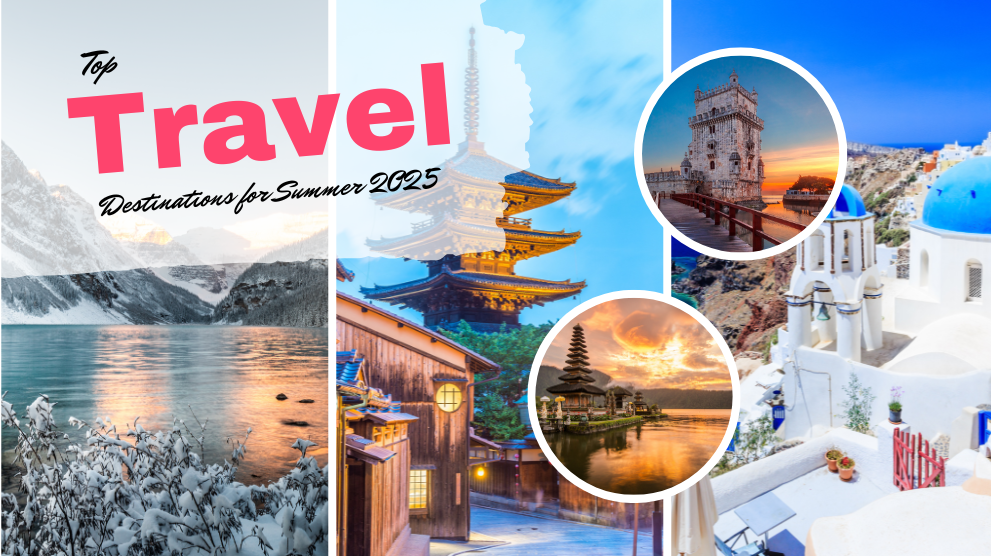 Top Travel Destinations for Summer 2025